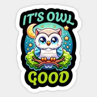 It's Owl Good Sticker